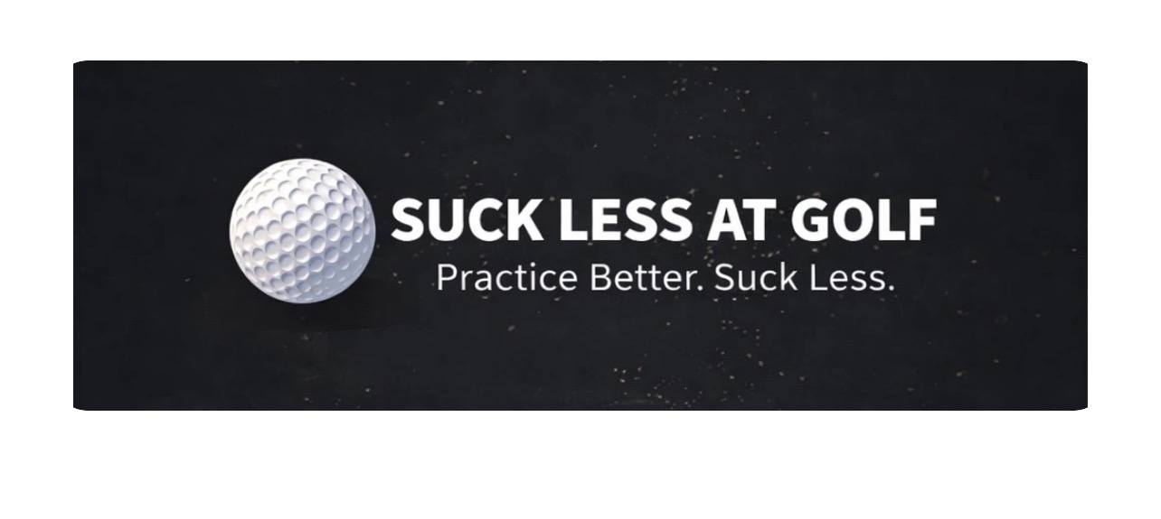 Suck Less at Golf